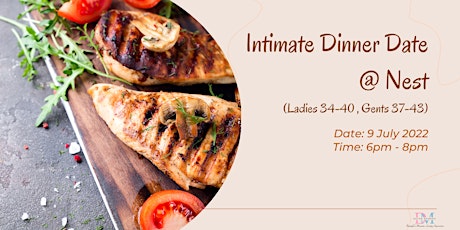 Intimate Dinner Date @ Nest (Ladies 34-40, Gents 37-43) tickets