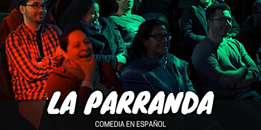 La Parranda  10 - Comedia en español