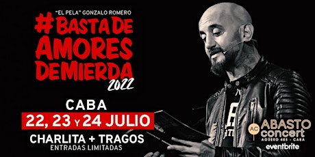 El Pela Gonzalo Romero #BastaDeAmoresDeMierda ABASTO Concert entradas