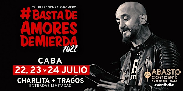 El Pela Gonzalo Romero #BastaDeAmoresDeMierda ABASTO Concert