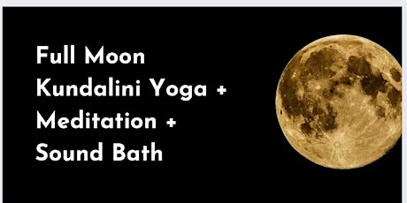 Full Moon Kundalini Yoga & Meditation + Sound Bath