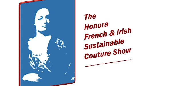 The Honora French & Irish Sustainable Couture Show