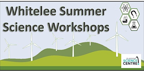 Whitelee Summer Science Workshop 1 tickets