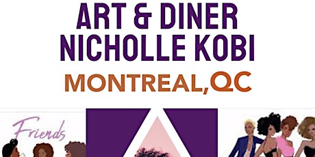 EXHIBITION I Art Diner With Nicholle Kobi Montreal,QC 2022