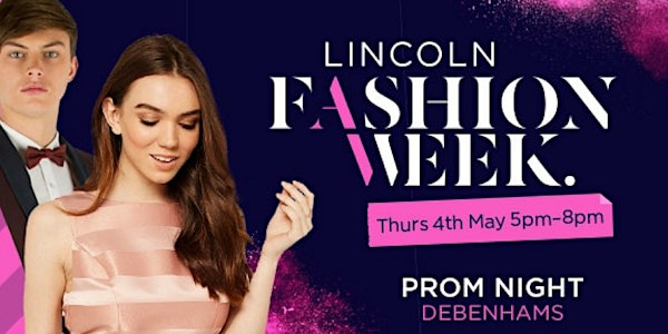 Lincoln Fashion Week - Prom Night at Debenhams