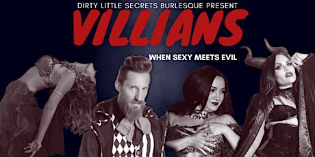 Villians Burlesque, when Evil Meets Sexy tickets