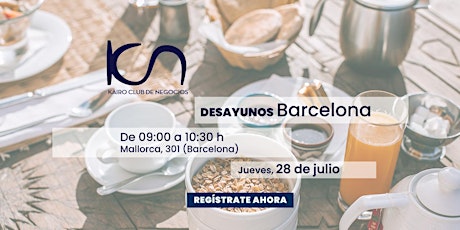KCN Desayuno Networking Barcelona - 28 de julio entradas