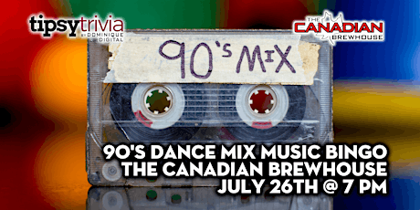 90's Dance Mix Music Bingo - July 26th 7:00pm - CBH Winnipeg tickets