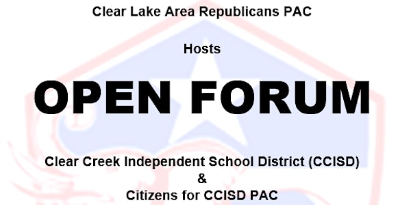 Clear Lake Area Republicans PAC - CCISD Bond Forum