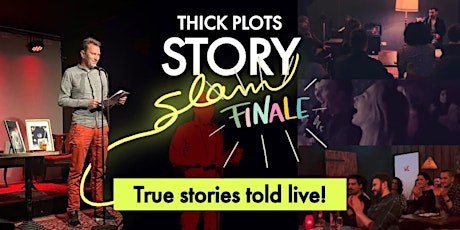 Thick Plots : Story Slam Grand Championship primary image