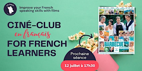 [Ciné-Club for French Learners] Barbecue