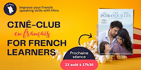 [Ciné-Club for French Learners] Les intranquilles