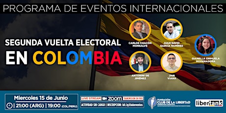 CLUB DE LA LIBERTAD - EVENTO INTERNACIONAL - SEGUNDA VUELTA EN COLOMBIA