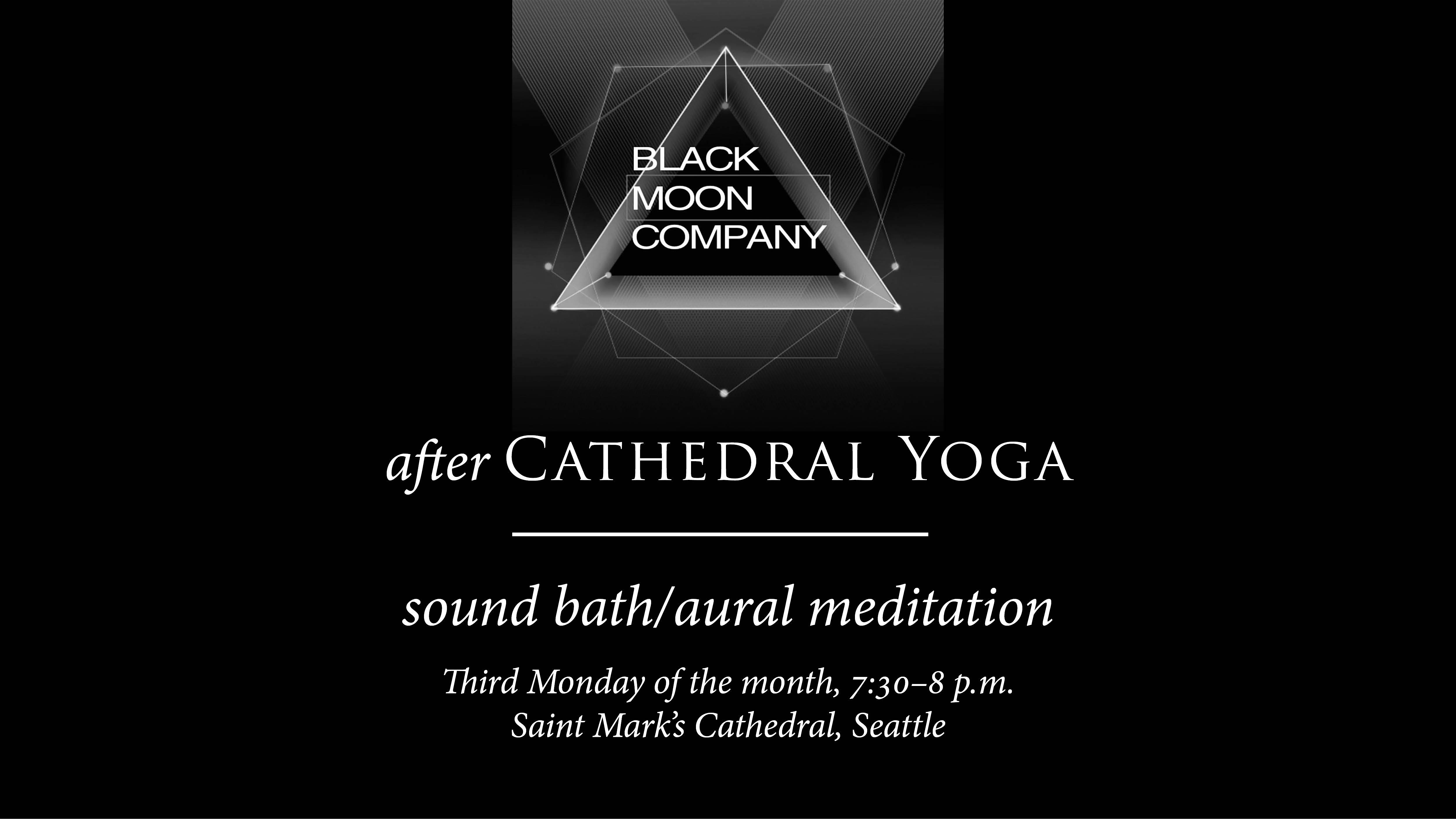 Sound Bath\/Aural Meditation after Cathedral Yoga