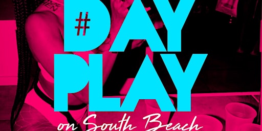 #DAYPLAY on South Beach!