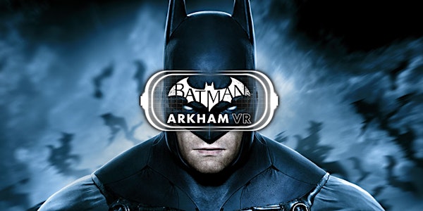 Batman Arkham VR: Play It First