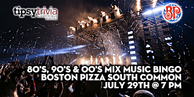 80's, 90's, & 00's Mix Music Bingo - July 29th 7:00pm - BP's South Common