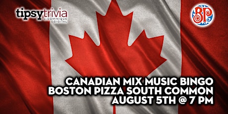 Canadian Music Bingo - August 5th 7:00pm - Boston Pizza South Common tickets