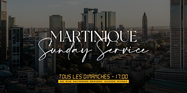 MARTINIQUE SUNDAY SERVICE