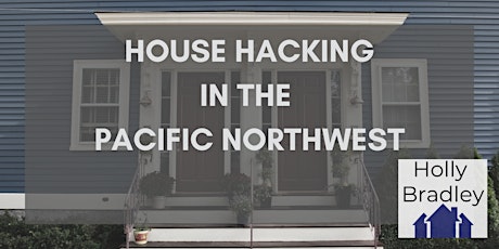House Hacking in the Pacific Northwest tickets