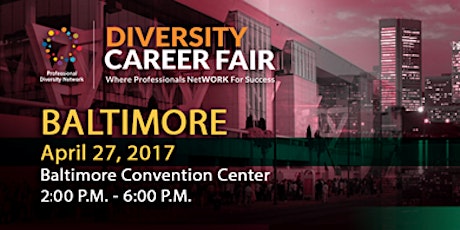 Baltimore Professional & Technology Diversity Career Fair primary image