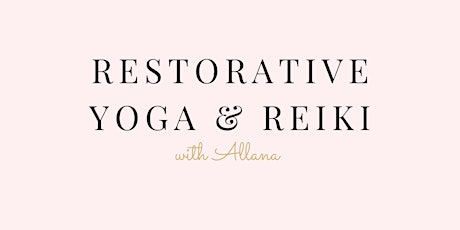 Restorative Yoga & Reiki with Allana tickets