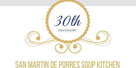 San Martin de Porres Soup Kitchen 30th Anniversary Benefit Dance tickets