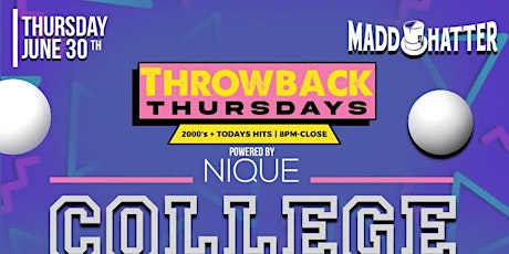 NIQUE  Presents: TBT College Frat Party @ Maddhatter tickets