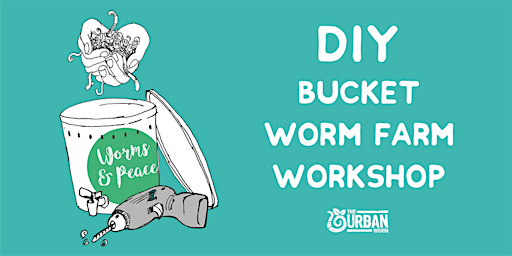 Bucket Worm Farm  Workshop
