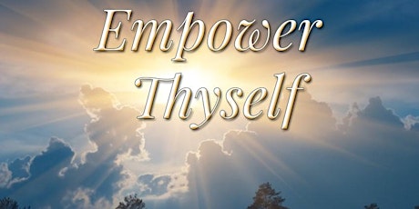 Empower Thyself 2-Day Transformational Program tickets