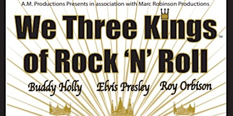 AM Productions present: We Three Kings of Rock and Roll primary image