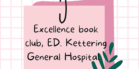 Excellence Book Club,ED.Kettering General Hospital