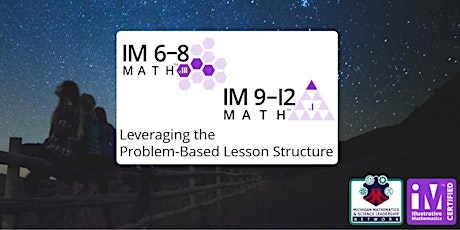 IM Math™ Leveraging the Problem-Based Lesson Structure | 6-12 Virtual