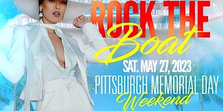 ROCK THE BOAT PITTSBURGH 2023 MEMORIAL DAY WEEKEND ALL WHITE BOAT PARTY tickets