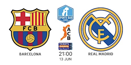 Barcelona vs Real Madrid | Final 1 Liga ACB Baloncesto - Sports Bar Madrid