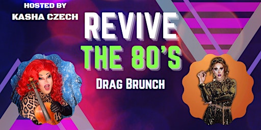 Revive the 80's - Drag Brunch