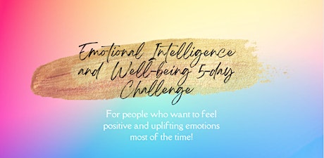 Emotional intelligence and  wellbeing 5-Day Challenge tickets