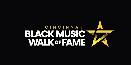 Cincinnati Black Music Walk of Fame - 2022 Dedication & Induction Ceremony tickets