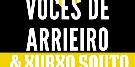 VOCES DE ARRIEIRO & XURXO SOUTO en GALICIAN BREW entradas