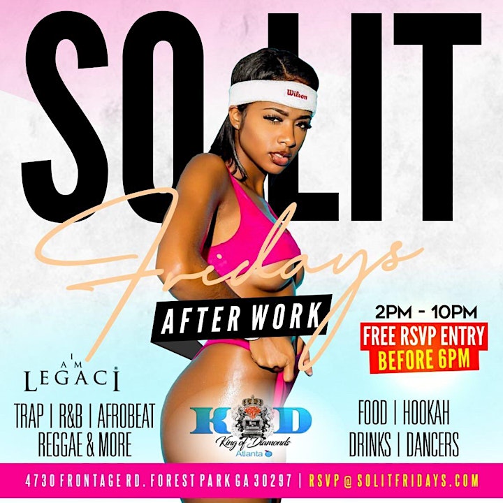 SO LIT FRIDAYS AFTER WORK  |  FREE ADMISSION BEFORE 6PM WITH RSVP image