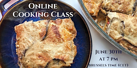 Let’s Cook Greek Vegan Moussaka! - Virtual Demo Cooking Class (June 30th) tickets