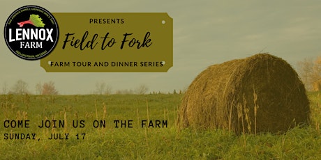 Field to Fork - Farm Tour and Dinner tickets