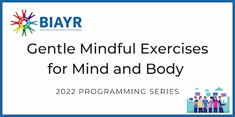 Gentle Mindful Exercises for Mind and Body - 2022 BIAYR Programming Series