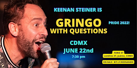 Keenan Steiner: Gringo With Questions (Pride 2022)