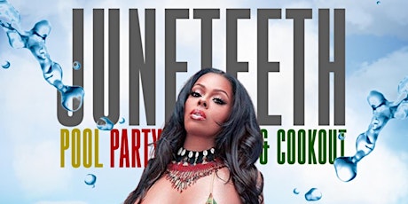 Juneteenth Pool Party x Cookout