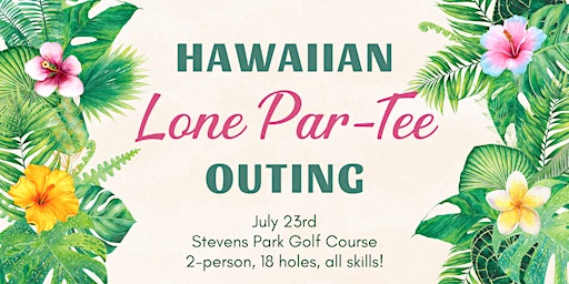 Lone Par Hawaiian Par-Tee Outing