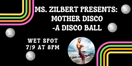 Ms. Zilbert presents: Mother Disco: a Disco Ball! tickets