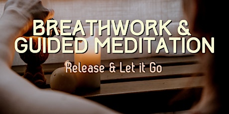 Release & Let It Go | Breathwork + Guided Imagery Meditation tickets