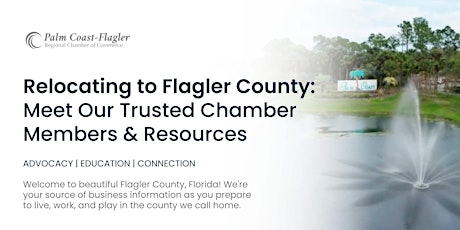 Relocating to Flagler County: Meet Our Trusted Chamber Members & Resources tickets