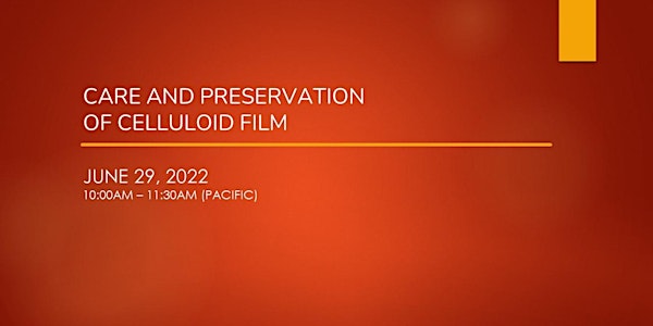 Care and Preservation of Celluloid Film